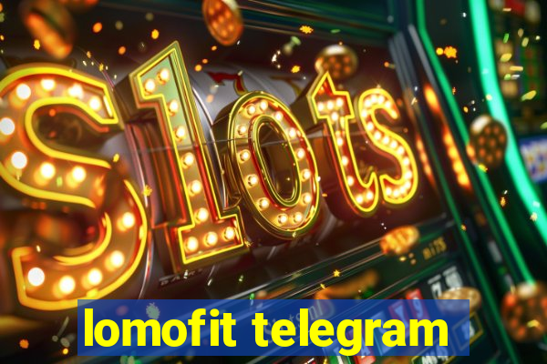 lomofit telegram